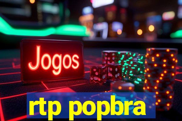 rtp popbra